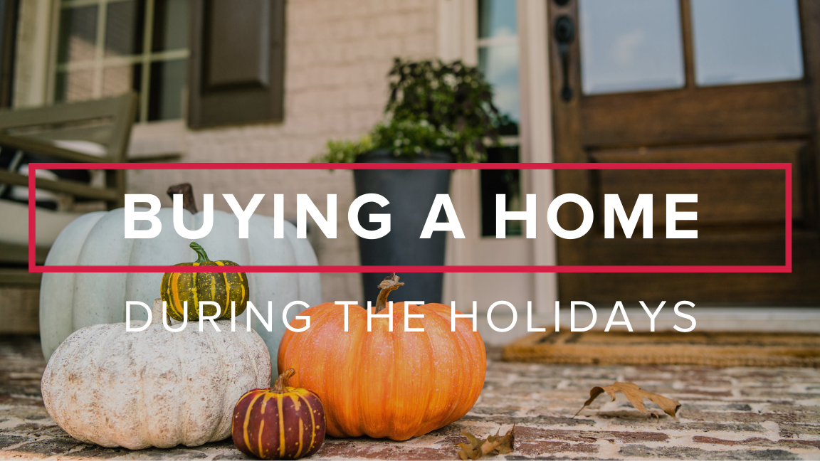 Buying a Home During the Holidays