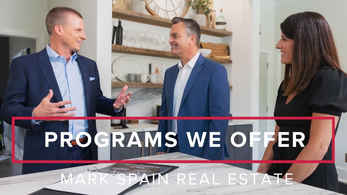 Programs We Offer at Mark Spain Real Estate