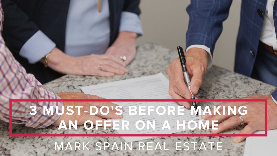 3 Must-Do’s Before Making an Offer on a Home