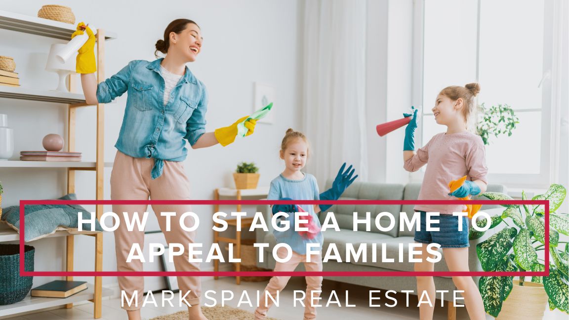 How to Stage a Home to Appeal to Families